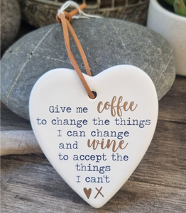 Give me Coffee to change the things I can change and Wine to accept the things I can't